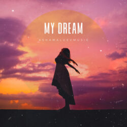 دانلود موسیقی بی کلام My Dream اثر AShamaluevMusic