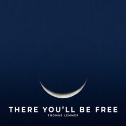 دانلود موسیقی بی کلام آنجا رها خواهی شد (There You’ll Be Free) اثر توماس لمر
