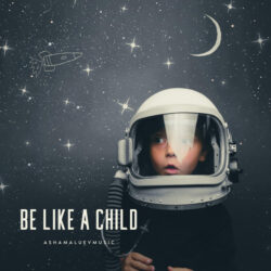 دانلود موسیقی بی کلام Be Like A Child اثر AShamaluevMusic