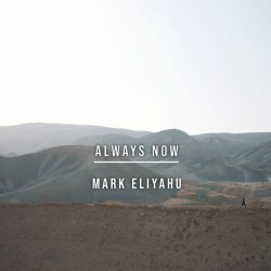 دانلود موسیقی بی کلام همیشه اکنون (Always Now) اثر مارک الیاهو