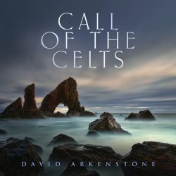 دانلود موسیقی بی کلام ندای سلت (Call Of The Celts) اثر دیوید آرکنستون