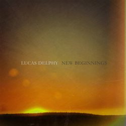 دانلود موسیقی بی کلام آغازی نو (New Beginnings) اثر لوکاس دلفی