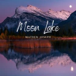 دانلود موسیقی بی کلام دریاچه ماه (Moon Lake) اثر متیو جوزف