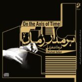 Farhad Safari On the Axis of Time Instrumental Album