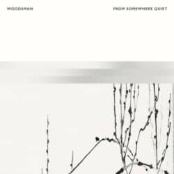 دانلود موسیقی بی کلام از جایی آرام (From Somewhere Quiet) اثر وودزمن