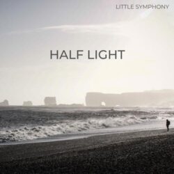 دانلود موسیقی بی کلام نیمه روشن (Half Light) اثر لیتل سمفونی