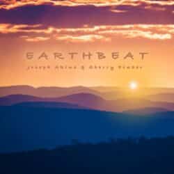 دانلود موسیقی بی کلام نبض زمین (Earthbeat) اثر جوزف آکینز ، شری فینزر