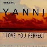 Yanni I Love You Perfect Movie Soundtrack