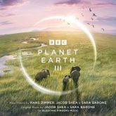 Planet Earth III Original Television Soundtrack Hans Zimmer Jacob Shea Sara Barone
