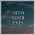 دانلود موسیقی بی کلام در چشمان تو (Into Your Eyes)