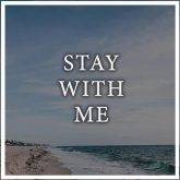 دانلود موسیقی بی کلام با من بمان (Stay With Me)