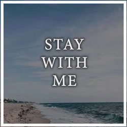 دانلود موسیقی بی کلام با من بمان (Stay With Me)