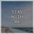 دانلود موسیقی بی کلام با من بمان (Stay With Me)