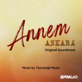دانلود آلبوم موسیقی متن سریال ترکی مادرم آنکارا (Annem Ankara)