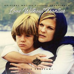دانلود آلبوم موسیقی فیلم عشق بدون مرز (Love Without Frontier) اثر مجید انتظامی