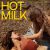 دانلود آلبوم موسیقی متن فیلم شیر داغ (Hot Milk)